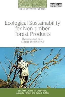 Ecological Sustainability for Non-timber Forest Products: Dynamics and Case Studies of Harvesting (People and Plants International Conservation) - SHOP NO2CO2